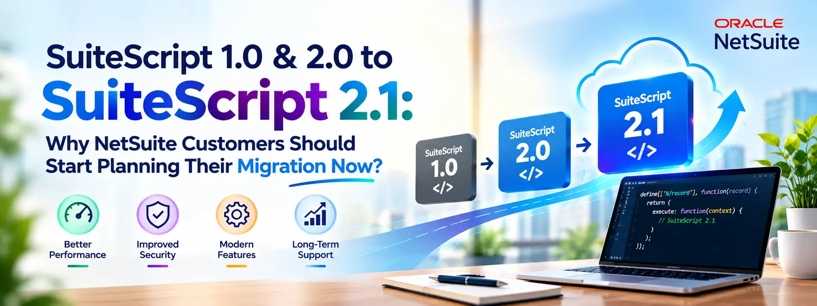 Migrate - Convert SuiteScript 1.0 & 2.0 to 2.1